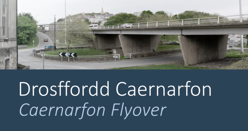 Caernarfon-Flyover-Redevelopment-Public-Consultation Caernarfon-Flyover-Redevelopment-Public-Consultation